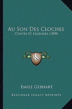 portada Au Son Des Cloches: Contes Et Legendes (1898) (en Francés)