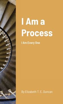 portada I Am a Process: I Am Every One (en Inglés)