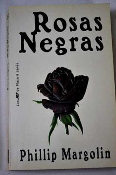 Libro Rosas Negras, Phillip Margolin, ISBN 34824166. Comprar en Buscalibre
