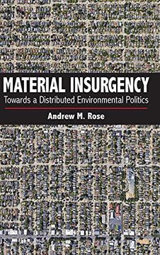 portada Material Insurgency: Towards a Distributed Environmental Politics (Suny Series in new Political Science) (en Inglés)