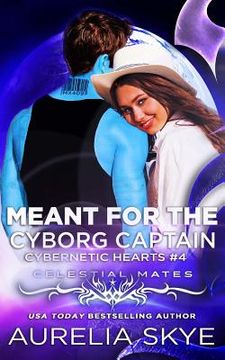 portada Meant For The Cyborg Captain (en Inglés)