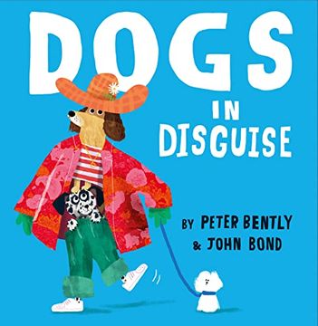 portada Dogs in Disguise: A Fantastically Funny Rhyming Story, Perfect for dog Lovers! (en Inglés)
