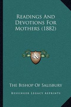 portada readings and devotions for mothers (1882) (en Inglés)