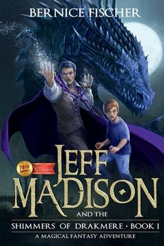 portada Jeff MaDISoN and the Shimmers of Drakmere: A Magical Fantasy Adventure (en Inglés)