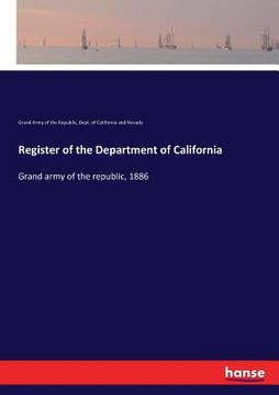 portada Register of the Department of California: Grand army of the republic, 1886