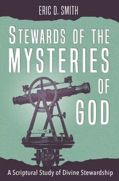 portada Stewards of the Mysteries of God: A Scriptural Study of Divine Stewardship (en Inglés)
