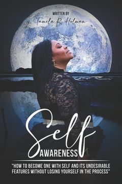 portada Self-Awareness: How to Become One with Self Without Losing Yourself in the Process