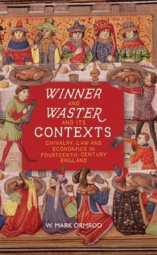 portada Winner and Waster and its Contexts: Chivalry, law and Economics in Fourteenth-Century England (en Inglés)
