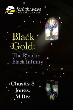 portada Black Gold: the Road to Black Infinity (en Inglés)