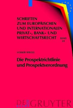 portada die prospektrichtlinie und prospektverordnung: eine dogmatische, okonomische und rechtsvergleichende analyse (in English)
