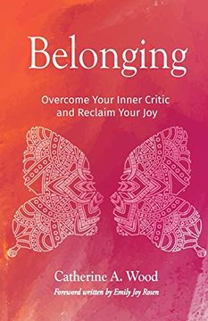 portada Belonging: Overcome Your Inner Critic and Reclaim Your joy (in English)