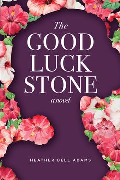 portada The Good Luck Stone (in English)