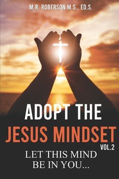 portada Adopt the Jesus Mindset Vol. 2: Let This Mind Be in You... (en Inglés)