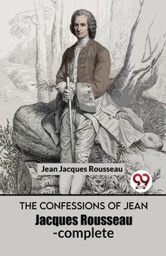 portada The Confessions Of Jean Jacques Rousseau- complete (en Inglés)