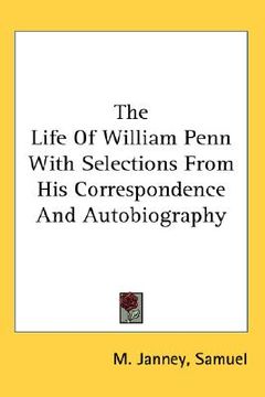 portada the life of william penn with selections from his correspondence and autobiography