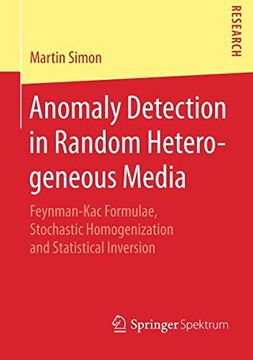 portada Anomaly Detection in Random Heterogeneous Media: Feynman-Kac Formulae, Stochastic Homogenization and Statistical Inversion (en Inglés)