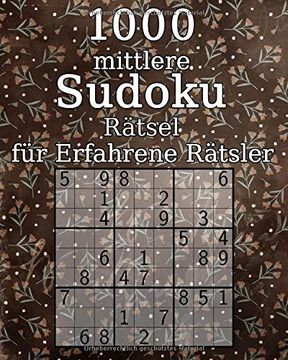 portada 1000 Mittlere Sudoku Rätsel für Erfahrene Rätsler: 9X9Er | Sudoku Buch | Inkl. Lösungen | Auch Perfekt als Geschenk für Großeltern (en Alemán)