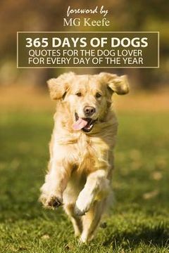 portada 365 Days of Dogs: Quotes for the Dog Lover (Annotated) (en Inglés)