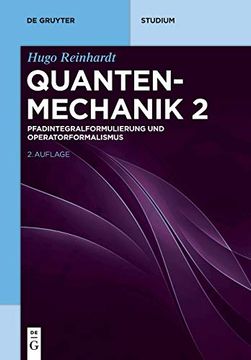 portada Quantenmechanik 2: Pfadintegralformulierung und Operatorformalismus (de Gruyter Studium) (en Alemán)