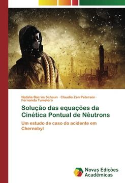 portada Solução das Equações da Cinética Pontual de Nêutrons: Um Estudo de Caso do Acidente em Chernobyl (in Portuguese)