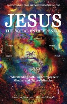 portada Jesus the Social Entrepreneur: Understanding both His Entrepreneur Mindset and Nature 'Miracles' (en Inglés)