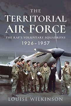 portada The Territorial Air Force: The Raf's Voluntary Squadrons, 1926-1957 (en Inglés)