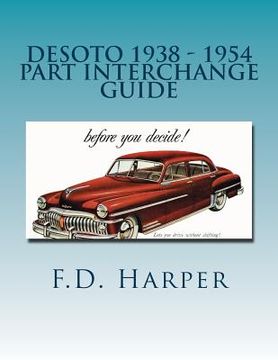 portada Desoto 1938 - 1954 Part Interchange Guide (en Inglés)