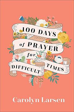 portada 100 Days of Prayer for Difficult Times (en Inglés)