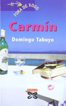 Carmín (Infantil E Xuvenil - Fóra De Xogo) (en Gallego)
