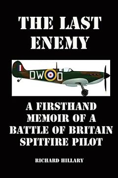 portada The Last Enemy: A Firsthand Memoir of a Battle of Britain Spitfire Pilot (en Inglés)