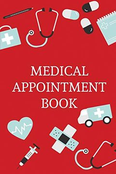 portada Medical Appointment Book: Health Care Planner, Notebook to Track Doctor Appointments, Medical Issues, Health Management log Book, Information, Treatment Journal (in English)