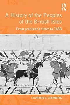 portada A History of the Peoples of the British Isles: From Prehistoric Times to 1688: From Prehistoric Times to 1688 vol 1 (en Inglés)