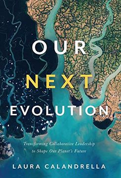 portada Our Next Evolution: Transforming Collaborative Leadership to Shape our Planet'S Future (in English)