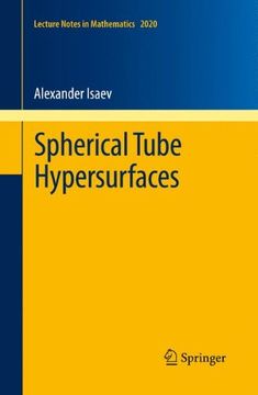 portada Spherical Tube Hypersurfaces (Lecture Notes in Mathematics) (in English)