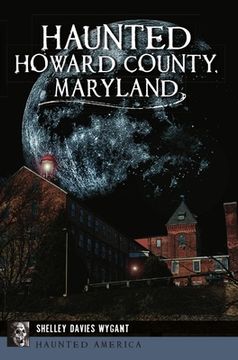 portada Haunted Howard County, Maryland (Haunted America) (en Inglés)