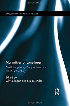 portada Narratives of Loneliness: Multidisciplinary Perspectives from the 21st Century (Explorations in Mental Health)