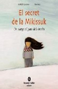 portada El Secret de la Mikissuk: Un Viatge al Pais Dels Inuits (en Catalá)