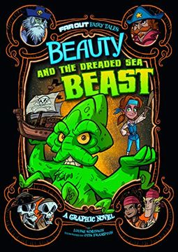 portada Beauty and the Dreaded sea Beast: A Graphic Novel (Far out Fairy Tales: Far out Fairy Tales) (in English)