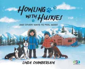portada Howling With Huskies: And Other Ways to Feel Good! 