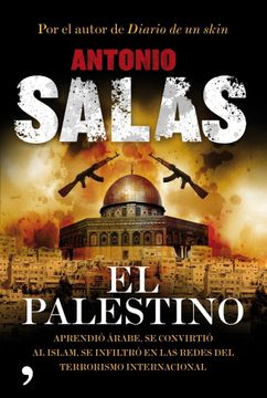 portada El Palestino: Aprendio Arabe, se Convirtio al Islam, se Infiltro en las Redes del Terrorismo Internacional (in Spanish)