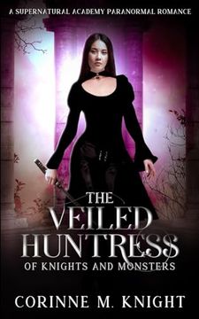 portada The Veiled Huntress: A Supernatural Academy Paranormal Romance (en Inglés)
