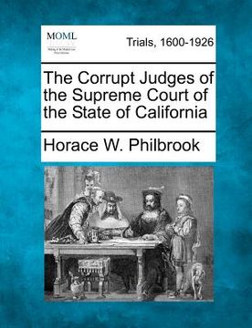 portada the corrupt judges of the supreme court of the state of california (en Inglés)