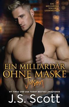 portada Ein Milliardär ohne Maske Jason: Ein Milliardär voller Leidenschaft, Buch 6 (German Edition) (en Alemán)