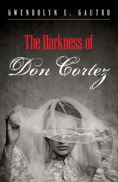 portada The Darkness of Don Cortez (en Inglés)