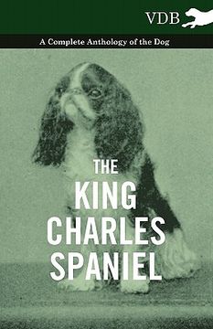 portada the king charles spaniel - a complete anthology of the dog (en Inglés)