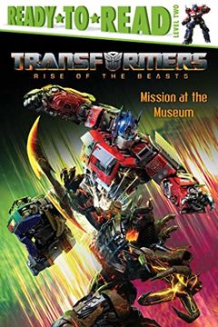 portada Mission at the Museum: Ready-To-Read Level 2 (Transformers: Rise of the Beasts) (in English)