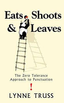 portada Eats, Shoots and Leaves: The Zero Tolerance Approach to Punctuation (en Inglés)