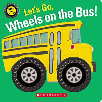 portada Let's go, Wheels on the Bus! (Spin Me! ) (in English)