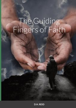 portada The Guiding Fingers of Faith (en Inglés)