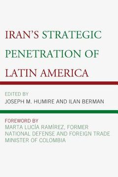 portada Iran's Strategic Penetration of Latin America (in English)